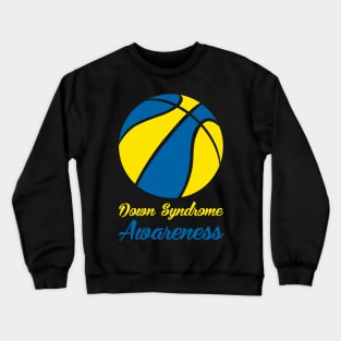 Down Syndrome Awareness Basketball Crewneck Sweatshirt